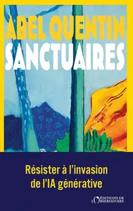 Abel Quentin, "Sanctuaires"