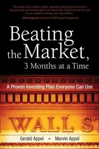 Beating the Market, 3 Months at a Time: A Proven Investing Plan Everyone Can Use (Repost)