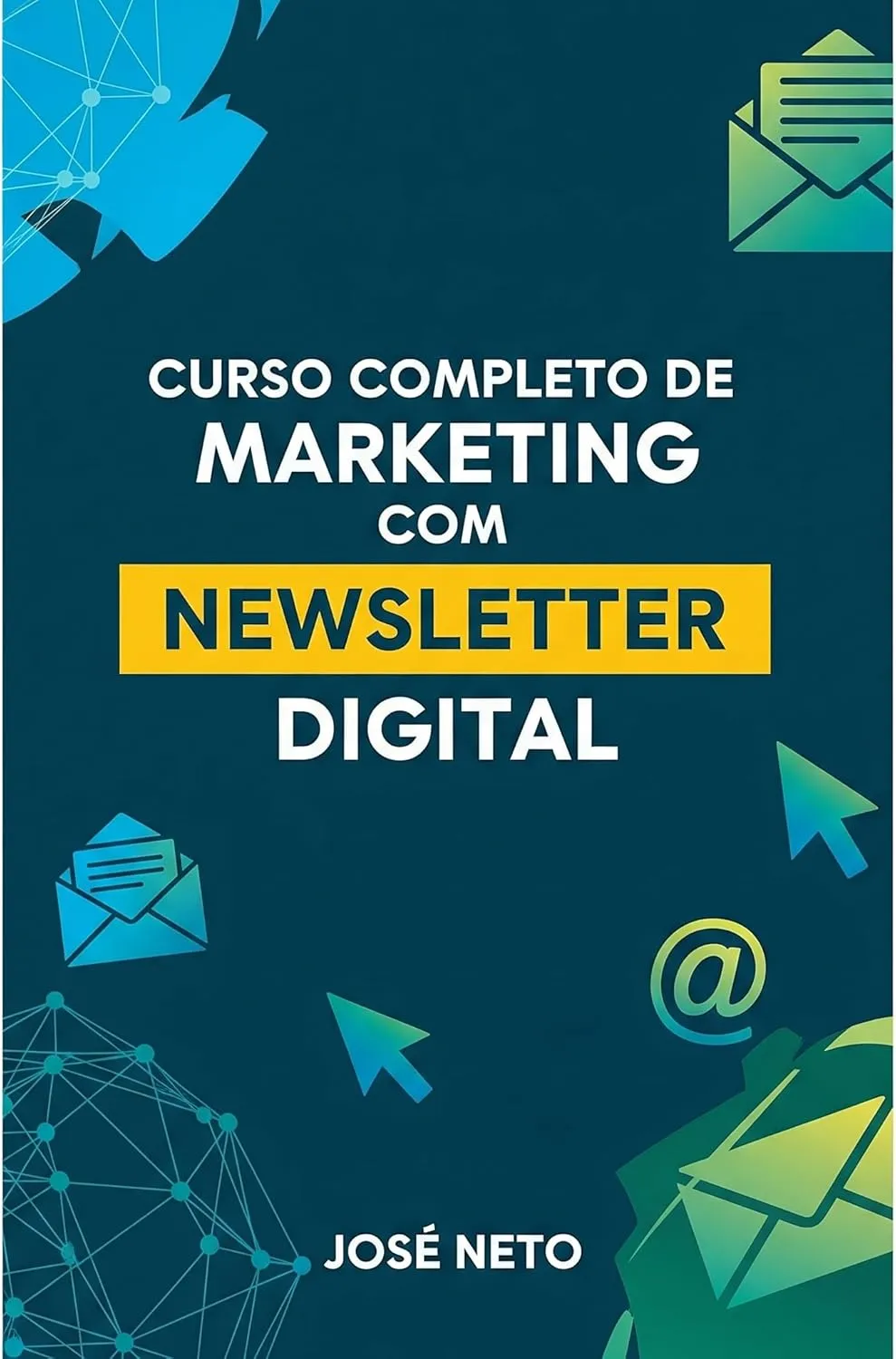 Curso Completo de Marketing com Newsletter Digital (Portuguese Edition)