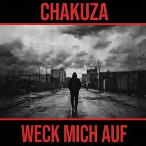 Chakuza - Weck Mich Auf (2026)