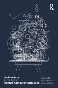 Architecture in the Age of Human–Computer Interaction