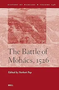 The Battle of Mohács, 1526