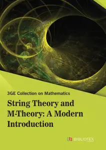 3GE Collection on Mathematics: String Theory and M-Theory: A Modern Introduction