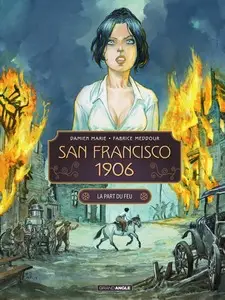 San Francisco 1906 - Tome 2 - La part du feu