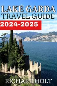 Lake Garda Travel Guide 2024-2025