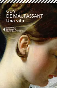 Una vita - Guy de Maupassant