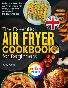 The Essential Air Fryer Cookbook for Beginners