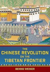 The Chinese Revolution on the Tibetan Frontier