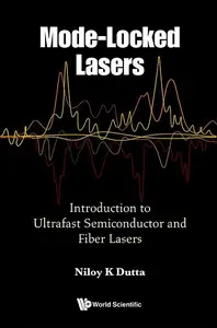 Mode-Locked Lasers: Introduction to Ultrafast Semiconductor and Fiber Lasers