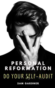 Personal Reformation: Do Your Self-Audit