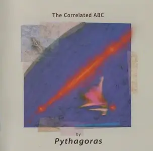 Pythagoras - The Correlated ABC [Recorded 1983-1985] (2011)