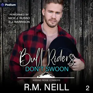 Bull Riders Don't Swoon: Kissing Ridge Cowboys