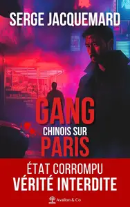 Serge Jacquemard, "Gang chinois sur Paris"