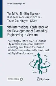 9th International Conference on the Development of Biomedical Engineering in Vietnam: Proceedings of BME 9, 2022, Ho Chi