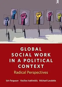 Global Social Work in a Political Context: Radical Perspectives