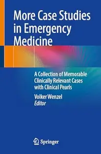 More Case Studies in Emergency Medicine