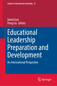 Educational Leadership Preparation and Development: An international and future focused perspective