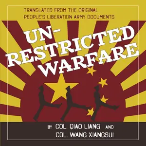 Unrestricted Warfare: China's Master Plan to Destroy America
