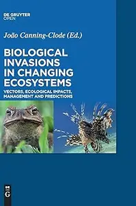 Biological Invasions in Changing Ecosystems