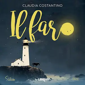 «Il faro: Storie di viaggi, di cavalli e..» by Claudia Costantino