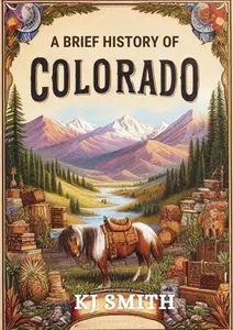 A Brief History of Colorado