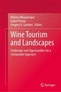 Wine Tourism and Landscapes: Challenges and Opportunities for a Sustainable Approach