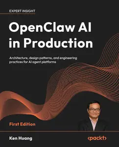 OpenClaw AI in Production Architecture, design patterns, and engineering practices for AI agent platforms