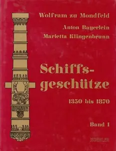 Schiffsgeschutze 1350 bis 1870 Band I (Repost)