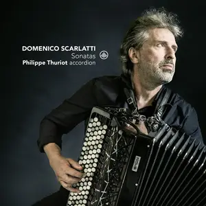 Philippe Thuriot - Scarlatti: Sonatas (2024)