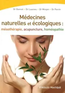 Collectif, "Médecines naturelles et écologiques : Mésothérapie, acupuncture, homéopathie"