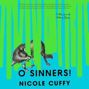 O Sinners!: A Novel [Audiobook]