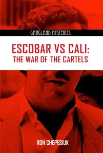 Escobar Vs Cali: The War of the Cartels (Gangland Mysteries)