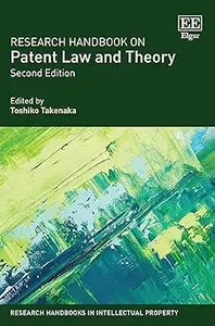 Research Handbook on Patent Law and Theory: Second Edition  Ed 2