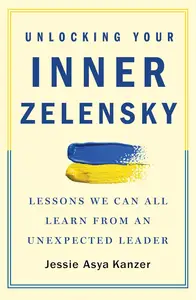 Unlocking Your Inner Zelensky