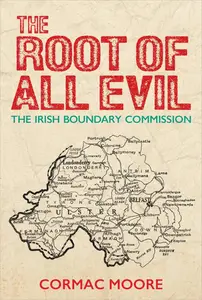 The Root of All Evil: The Irish Boundary Commission
