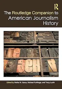 The Routledge Companion to American Journalism History