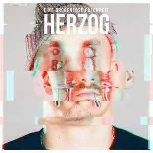 Herzog - Eine Drogenlose Frechheit (2014)