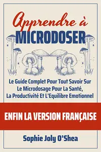 Sophie Joly O'Shea - Apprendre à microdoser