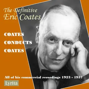 Eric Coates - The Definitive Eric Coates (2025)