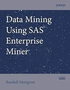 Data Mining Using SAS Enterprise Miner