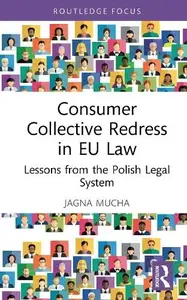 Consumer Collective Redress in EU Law: Lessons from the Polish Legal System