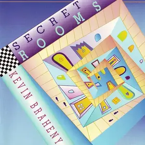 Kevin Braheny - Secret Rooms (1990)