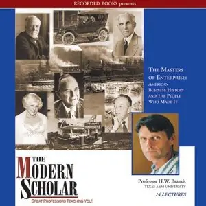 Masters of Enterprise: American Business History and the People Who Made it [repost]
