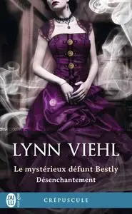 Lynn Viehl - Le mystérieux défunt Bestly Désenchantement
