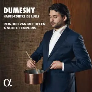 Reinoud Van Mechelen, A Nocte Temporis - Dumesny, haute-contre de Lully (2019) [Official Digital Download 24/96]