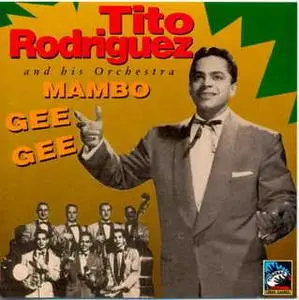 Tito Rodriguez - Mambo Gee Gee (1992)