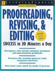 Proofreading, Revising, and Editing: Success in 20 Minutes a Day