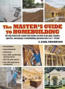 The Master's Guide to Homebuilding