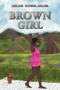 «Brown Girl» by Leilani Taneus-Miller