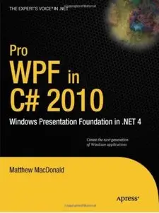 Pro WPF in C# 2010: Windows Presentation Foundation in .NET 4 [Repost]